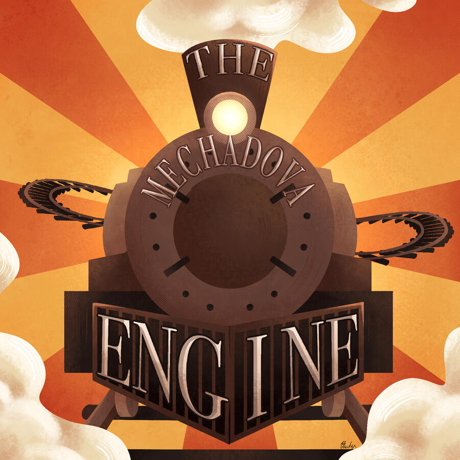 Cover art for The Mechadova Engine. It features the front of a steam locomotive on an orange background. The train reads "THE MECHADOVA ENGINE" and behind it, you can see curved rails. Surrounding the locomotive, there are clouds of steam.